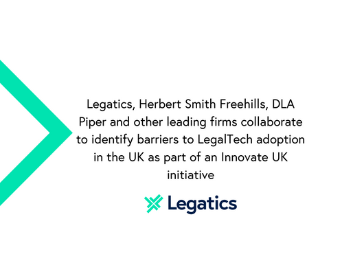 An image reading Legatics, Herbert Smith Freehills, DLA Piper and other leading firms collaborate to identify barriers to LegalTech adoption in the UK as part of an Innovate UK initiative