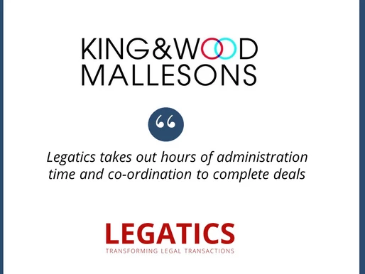 King and Wood Mallesons logo with text saying Legatics takes out hours of administration time and co-ordination to complete deals